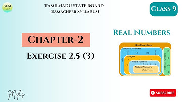 Class 9 | Real Numbers | Chapter-2 | Exercise 2.5 (3) |Tamilnadu state board | Secondary Level Maths
