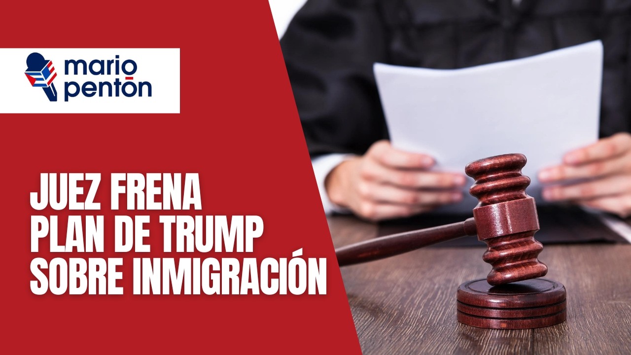 Juez frena plan migratorio de Trump que buscaba acelerar deportaciones
