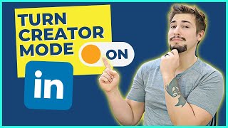 How to Use LinkedIn Creator Mode to Get More Customers