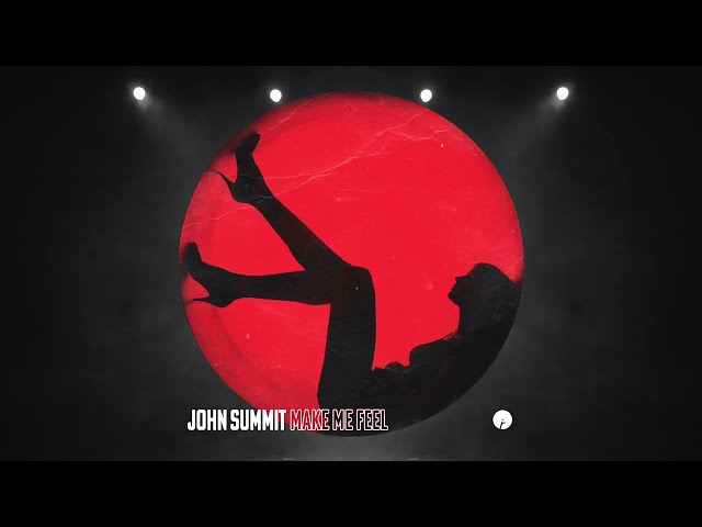 John Summit  -  Make Me Feel