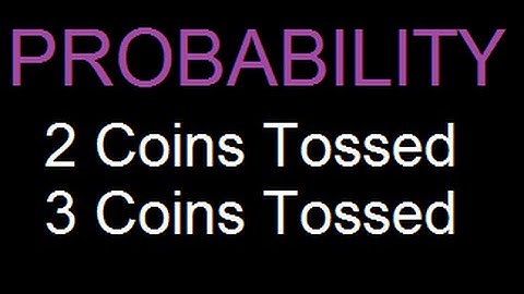 Probability - Tossing 2 or 3 coins - Solved Example (easy) - 1