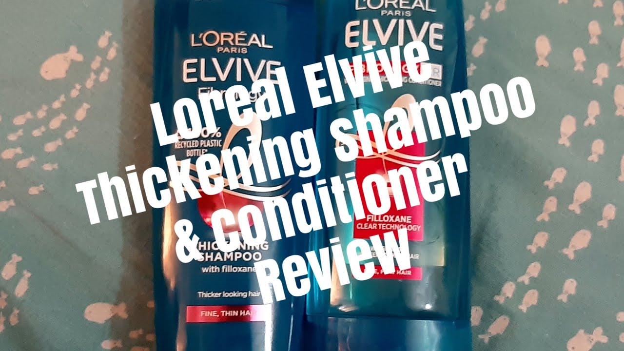 Loreal Elvive Thickening Shampoo Conditioner Fibrology For thin