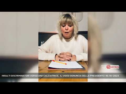 INSULTI DISCRIMINATORI VERSO UNA CALCIATRICE,  IL VIDEO DENUNCIA DELLA PRESIDENTE | 16/01/2023