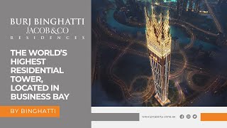 New Iconic Skyscraper in Dubai | Burj Binghatti Jacob &amp; Co Residences | DUBAI