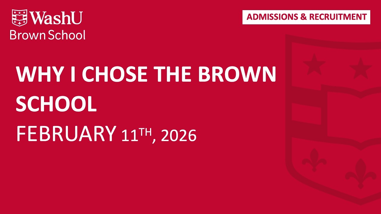 Why I Chose The Brown School