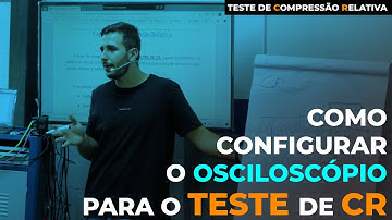 Como configurar o OSCILOSCÓPIO para o teste de COMPRESSÃO RELATIVA | Keven Madalozzo