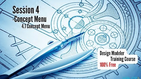 ANSYS Design Modeler Full Free Course, Session 4.1: Concept Menu