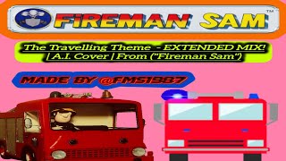 Fireman Sam 1987 - The Travelling Theme Extended Mix A.i. Cover From Fireman Sam