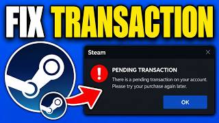 How To Fix Steam Pending Transaction Error