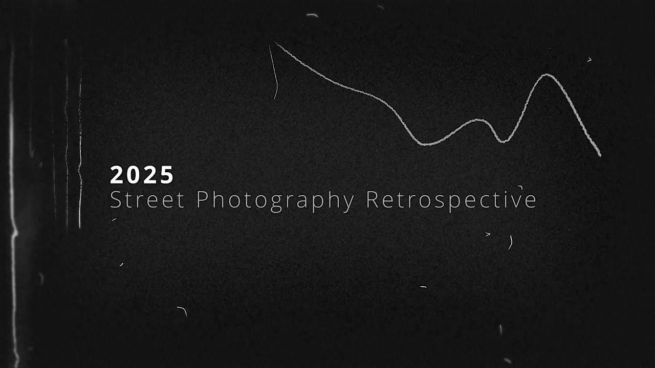 2025 Street Photography Retrospective