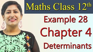 Example - 28, Determinants - Chapter 4 - NCERT Class 12th Maths Solutions