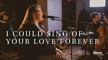 I Could Sing of Your Love Forever | Hannah Waters and David Funk | BSSM Encounter Room