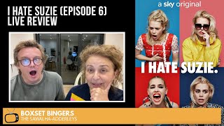I HATE SUZIE (Episode 6) LIVE REVIEW