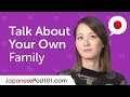 Learn Japanese Sentence Pattern: Talking about your spouse and children | Can Do #6