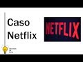 Caso Netflix- La Idea Que Cambió La Industria del Entretenimiento