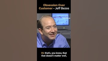 Obsession Over Customer - Jeff Bezos