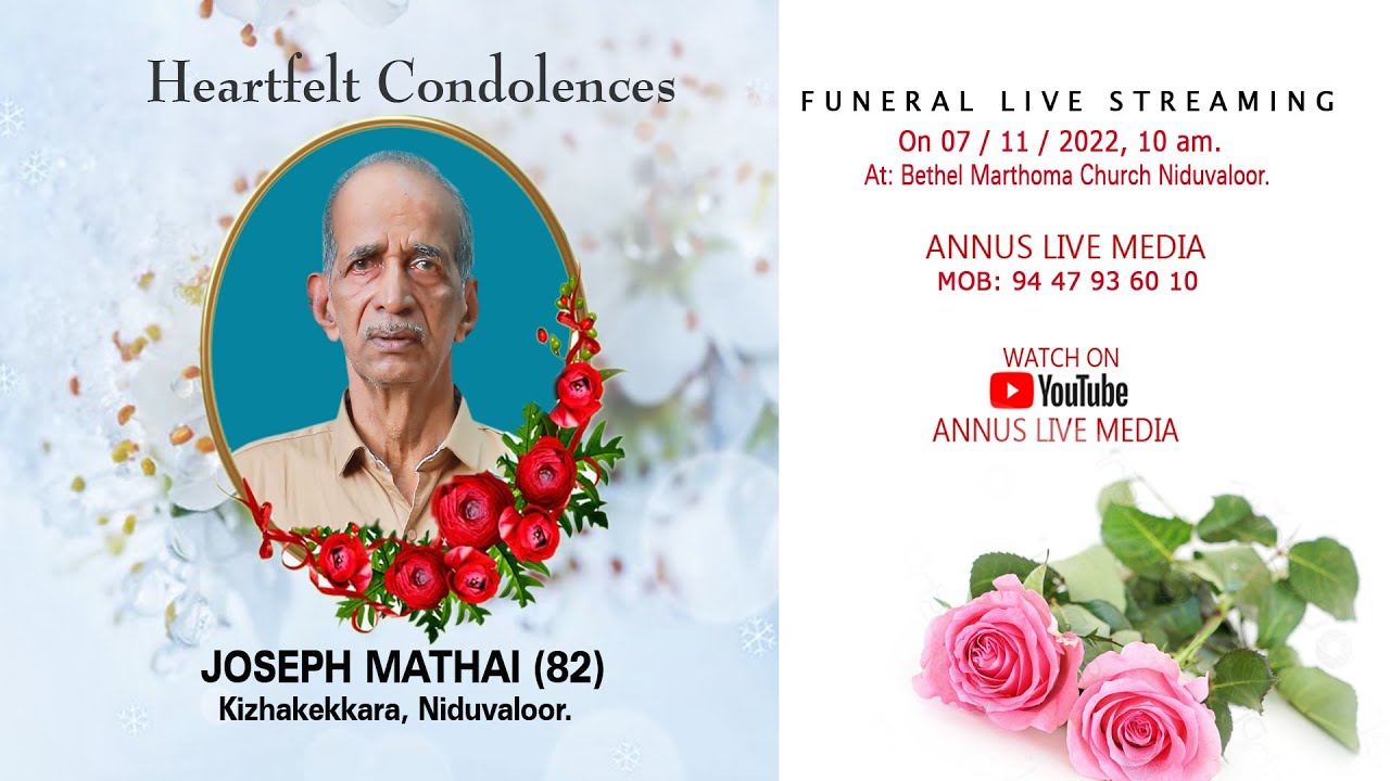 FUNERAL SERVICE LIVE | JOSEPH MATHAI (82) | KIZHAKKEKARA | NIDUVALOOR ...