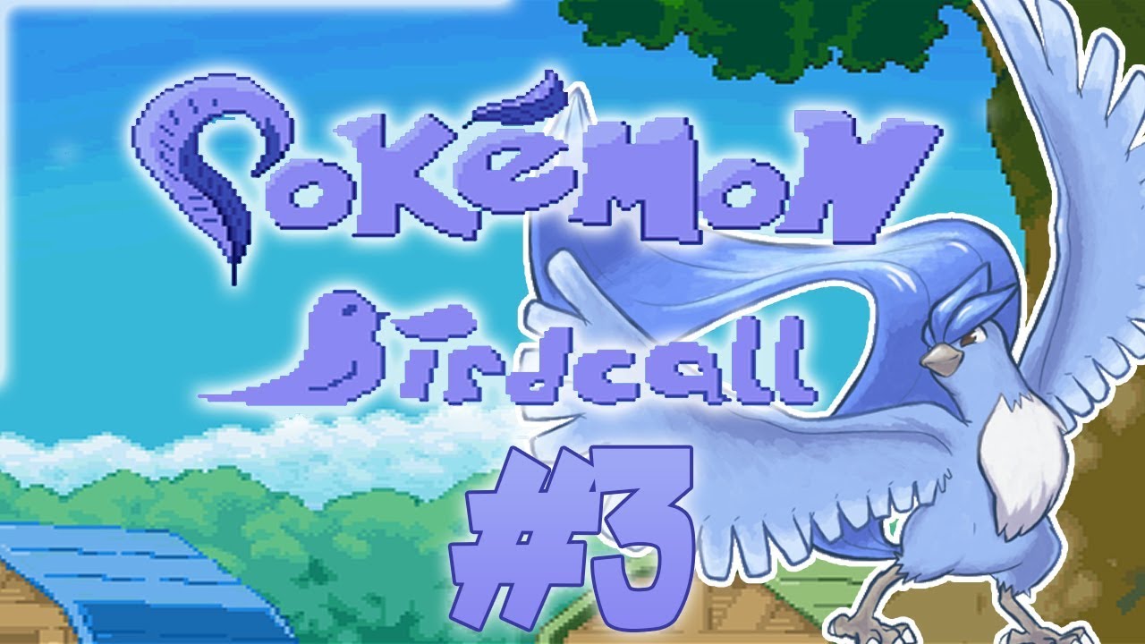 CHILLY BIRB BATTLE! Pokemon BirdCall (Fan-Game) Playthrough #3
