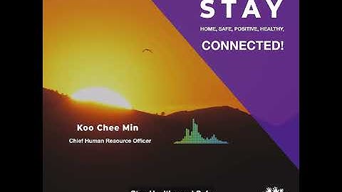 Stay Home, Stay Safe, Stay Healthy, Stay Positive & Stay Connected!