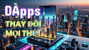 DApps Là Gì? Đang Thay Đổi Mọi Thứ Như Thế Nào? #dapps #ungdungphitaptrung #congngheblockchain #defi