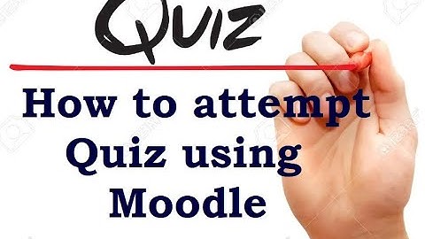 How to attempt Quiz in Moodle LMS (Learning management system)