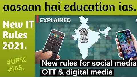 New IT Rules 2021 | Key Provisions | Outcomes for non-compliance of New IT Rules 2021| #UPSC #IAS •