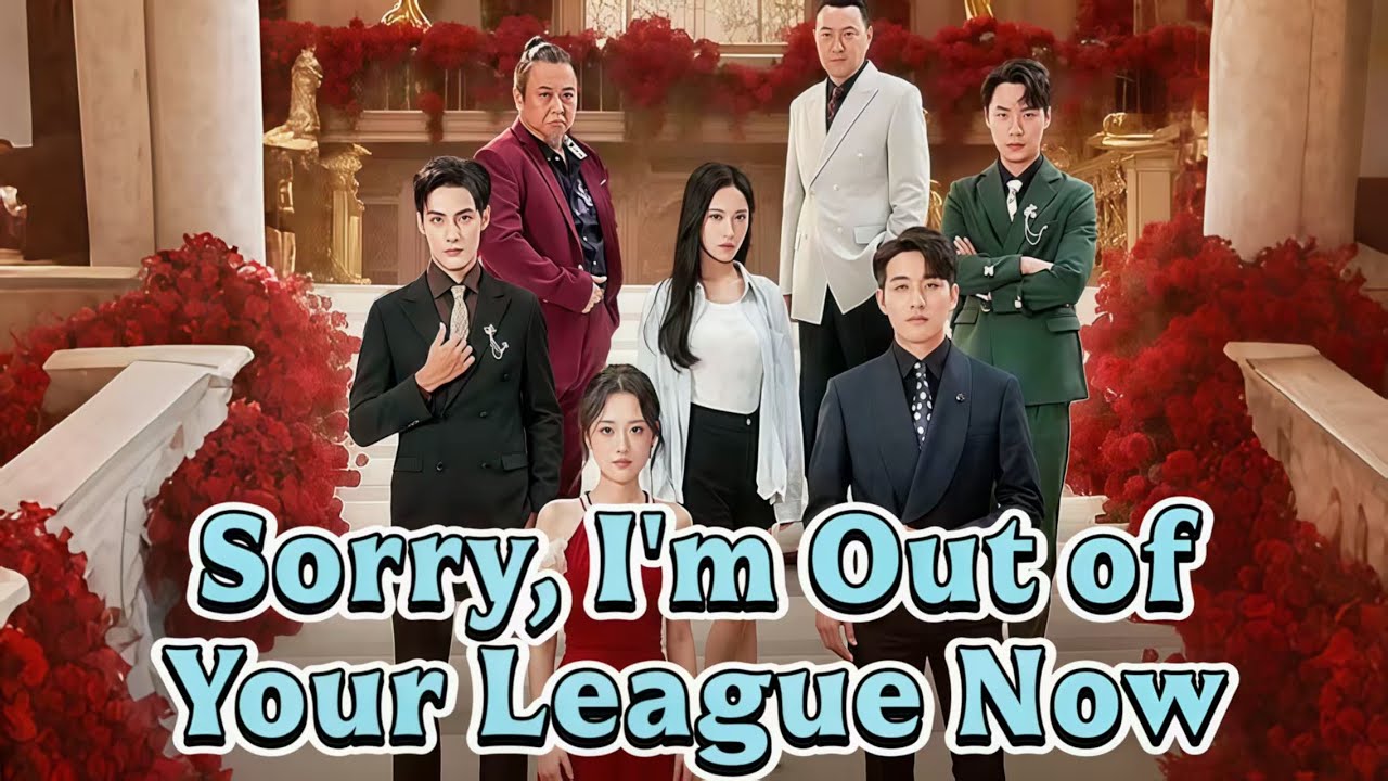 Sorry, I'm Out of Your League Now 