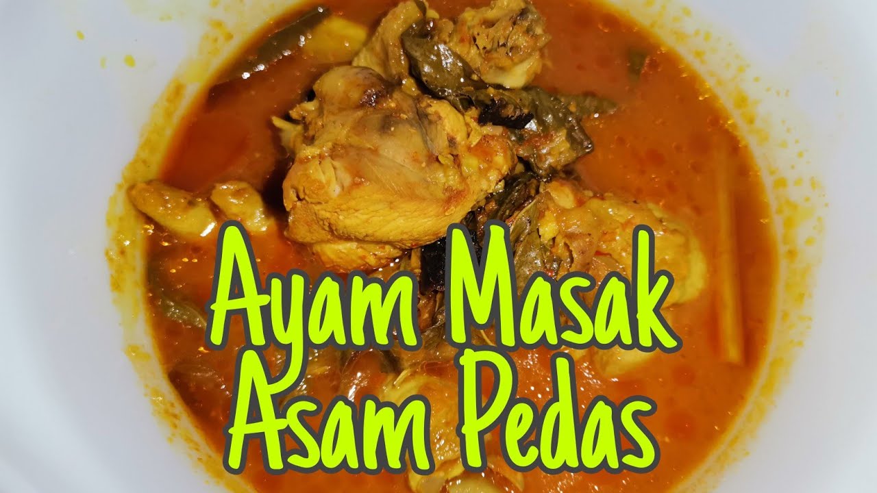 Resepi Ayam Masak Asam Pedas  Hasilkan Ayam Asam Pedas Dan 2 Lagi