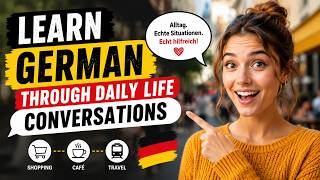 Learn German Through Daily Life Conversations (Realistic Situations)