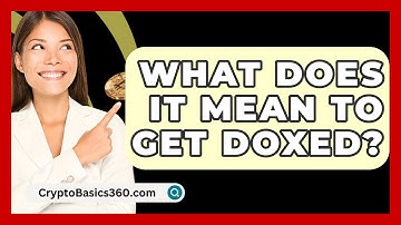 What Does It Mean To Get Doxed? - CryptoBasics360.com