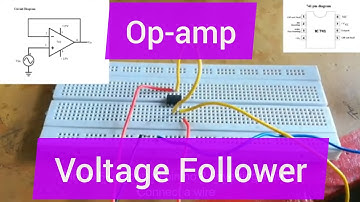 Opamp Voltage Follower Circuit| Circuit Diagram | Breadboard Wiring