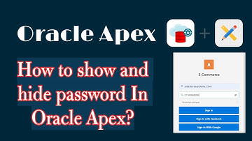 How to show and hide password In Oracle Apex?