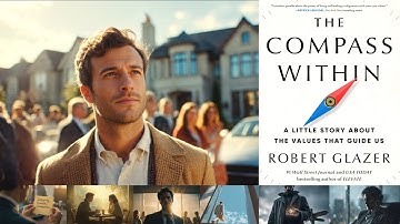 The Compass Within ! A Little Story About the Values That Guide Us : Summary ! Book by Robert Glazer