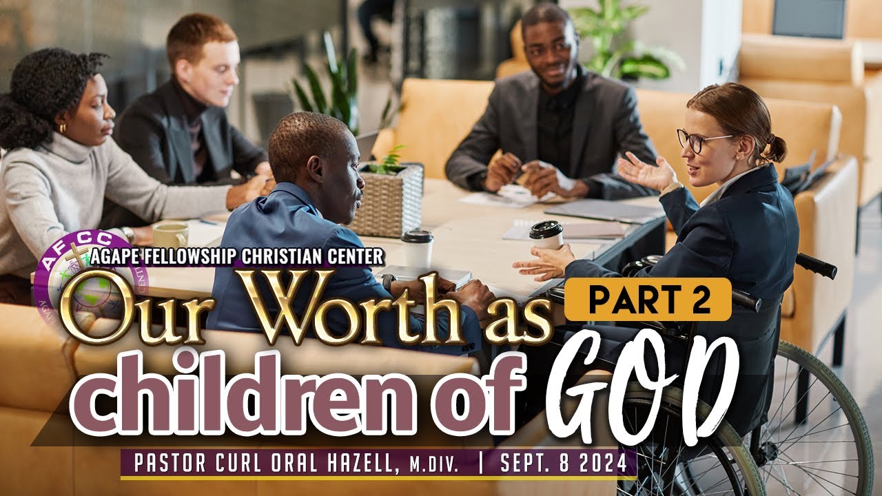 OUR WORTH AS CHILDREN OF GOD (PART 2) - YouTube