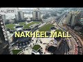 WATCH FULL VIDEO OF  NAKHEEL MALL@PALM JUMEIRAH DUBAI UAE 2019