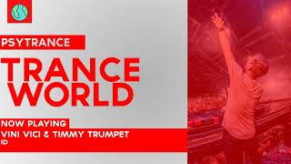 Vini Vici & Timmy Trumpet- ID    **Psy**