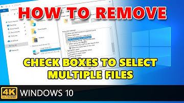 How to  remove Check Boxes to select multiple files in Windows 10 File Explorer.