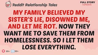 My Family Believed My Sister's Lie, Disowned Me, And Let Me Rot. Now They... - Reddit Family Tales
