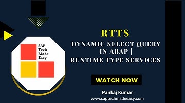 RTTS | Dynamic Select Query in ABAP | Runtime Type Services