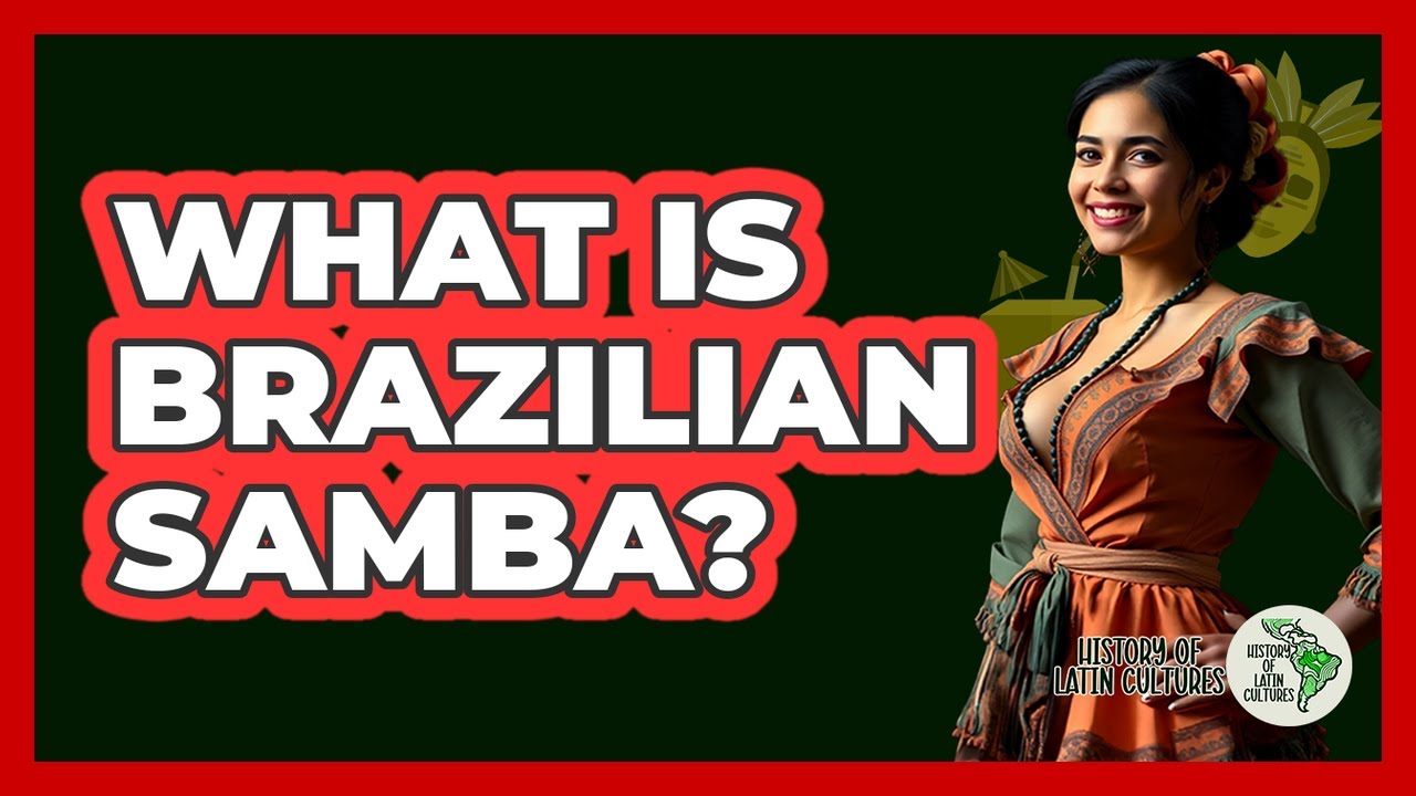 What Is Brazilian Samba?