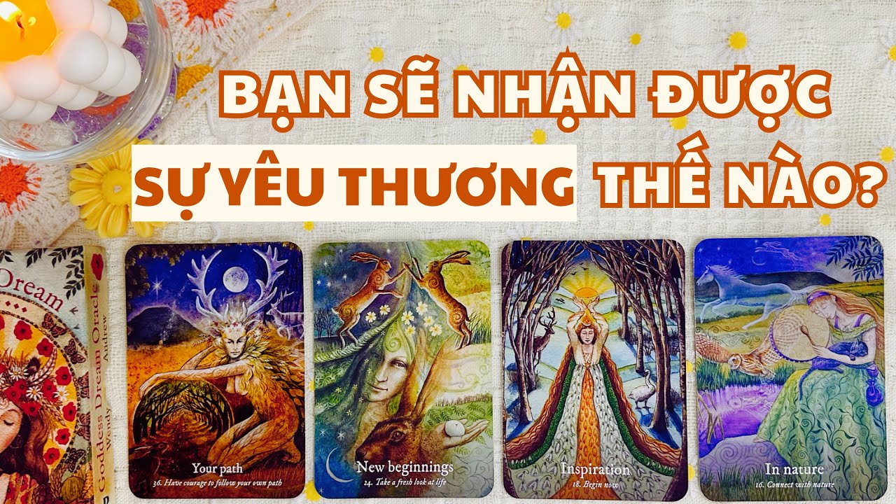 Tarot chọn tụ | ✨🔥 Bạn sẽ được yêu thương thế nào trong năm nay? 