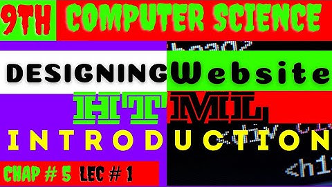 Introduction to HTML in Hindi/urdu | Creating First Webpage | Class 9th Computer Chapter 5