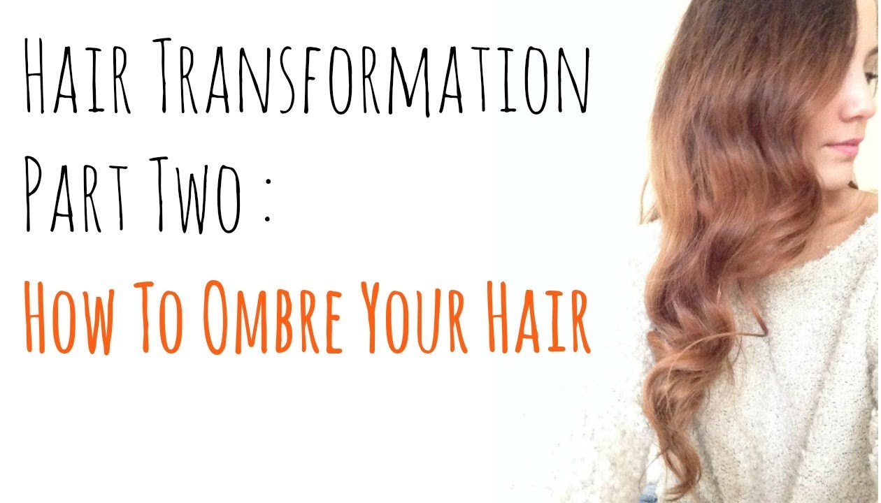 How To Ombre Your Hair Yourself AT Home Hair Transformation Part 2