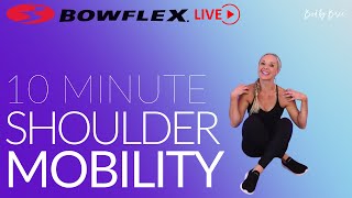 Bowflex® Live I 10-Minute Shoulder Mobility