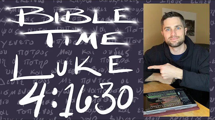 Bible Time // Luke 4:16-30