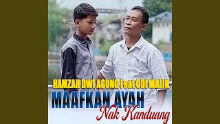 Download lagu MAAFKAN AYAH NAK KANDUANG
