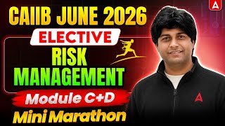 CAIIB Elective Risk Management June 2026 | Module C+D Mini Marathon | By Praveen Kumar