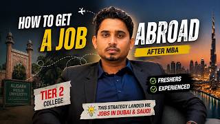 How I Got a Job in Dubai After MBA From Tier 2 College 😳 | Dubai & Saudi Guide | Strategy Revealed