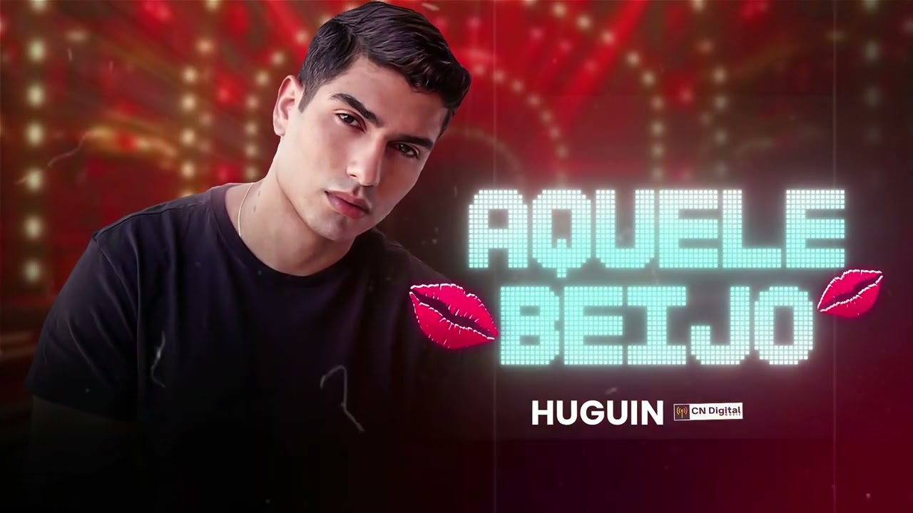 Huguin - Aquele Beijo - Novo Hit do Brega