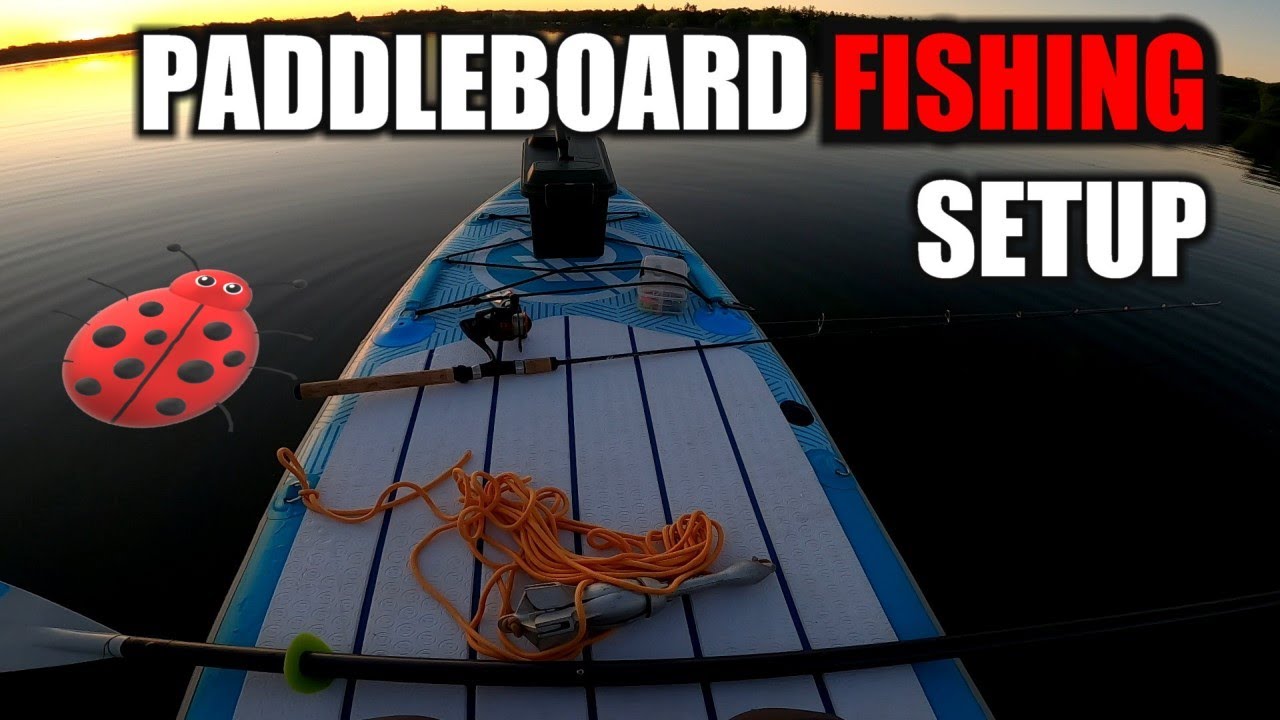 How to Setup your Paddleboard for FISHING! 